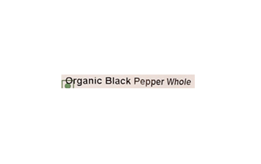 Just Organik Organic Black Pepper Whole    Pack  100 grams